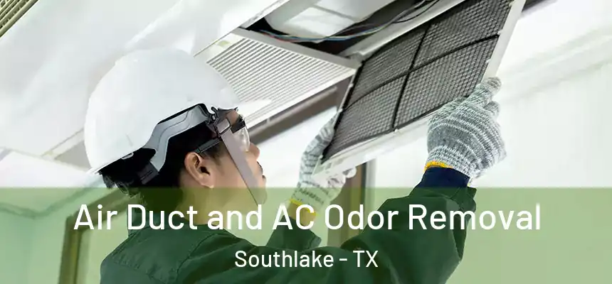  Air Duct and AC Odor Removal Southlake - TX